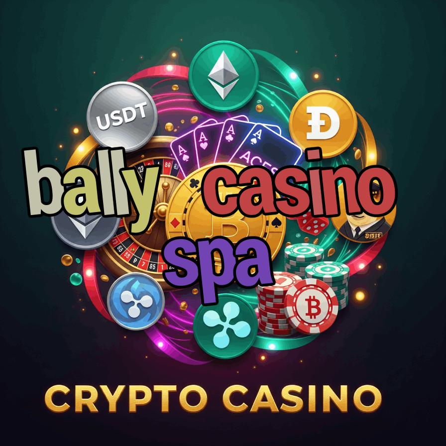 Bally Casino Spa - Luxury Casino Resort Amenities